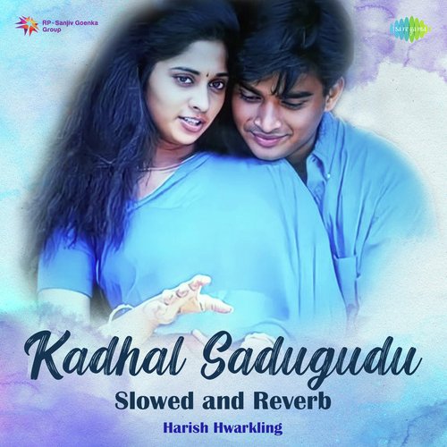 Kadhal Sadugudu - Slowed and Reverb