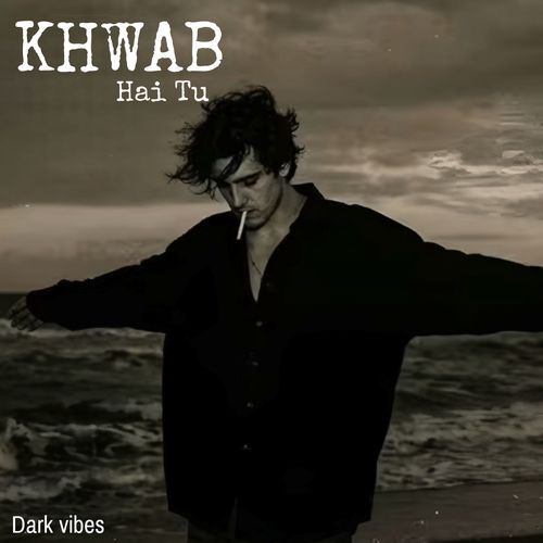 Khwab Hai Tu