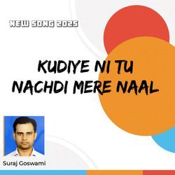 Kudiye Ni Tu Nachdi Mere Naal