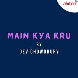 Main Kya Kru-JQNdRiIEVXQ