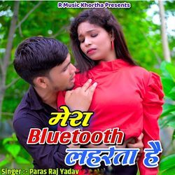 Mera Bluetooth Laharta Hai-Mz0xXjhlVgs