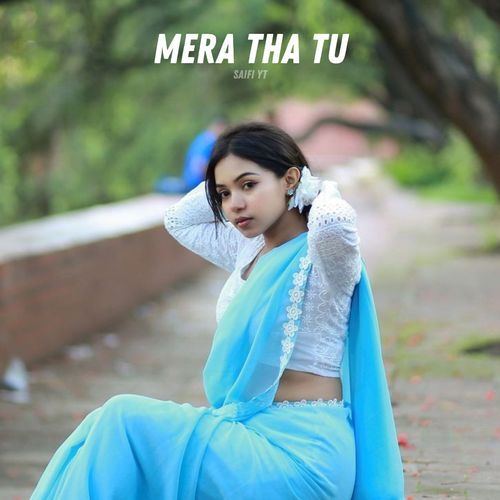 Mera Tha Tu