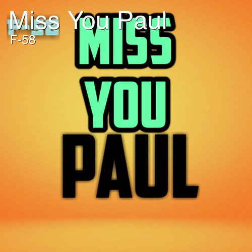 Miss You Paul