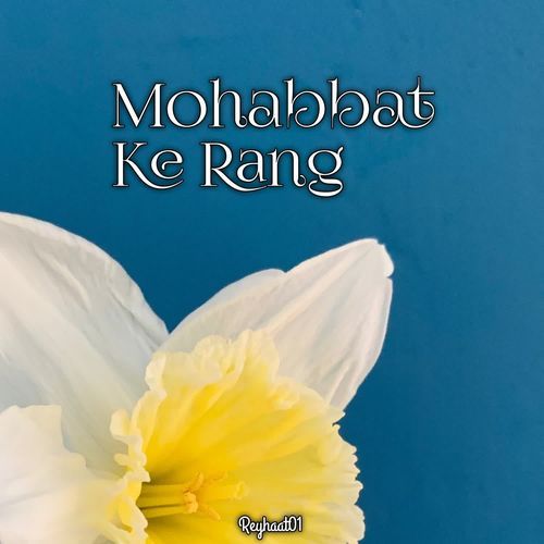 Mohabbat Ke Rang