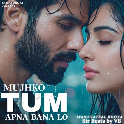 Mujhko Tum Apna Bana Lo