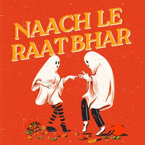 Naach Le Raat Bhar