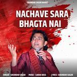 Nachave Sara Bhagta Nai