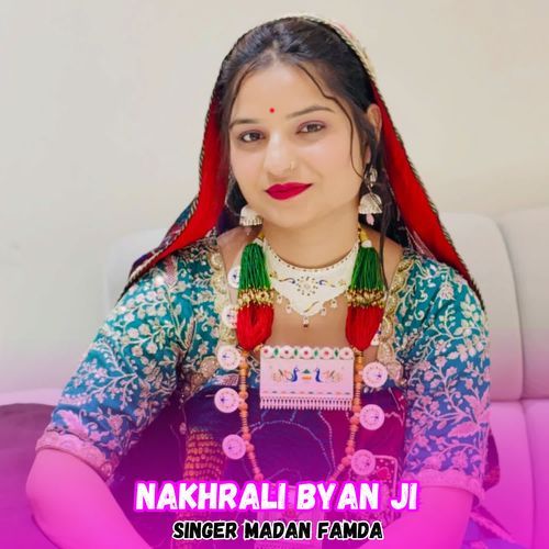 Nakhrali Byan Ji