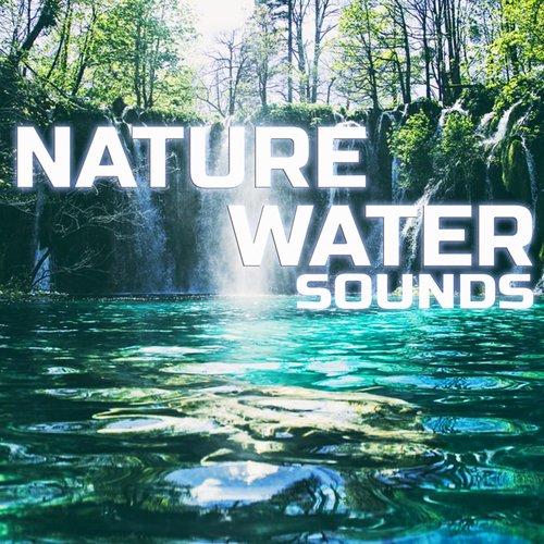 Water Nature Sounds (feat. Universal White Noise Soundscapes, Nature Scapes TV, Binaural Beats Soundscapes, Sleeping Sounds, Meditation Therapy & Deep Sleep Collection) cover art