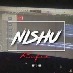 Nishu Refix-Qh0RAhlgWlE