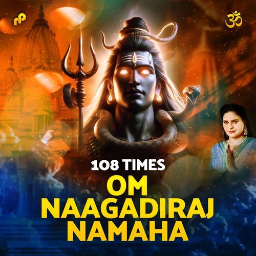 Om Naagadiraj Namaha - 108 Times