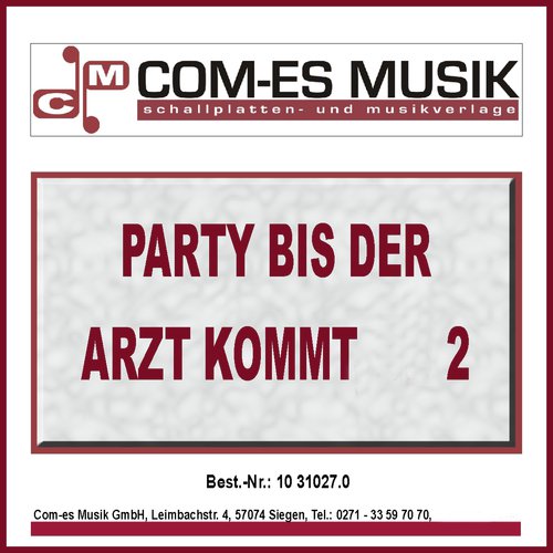 Party bis der Arzt kommt (2)