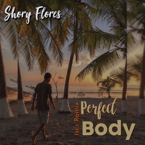 Perfect Body - Iscr Remix