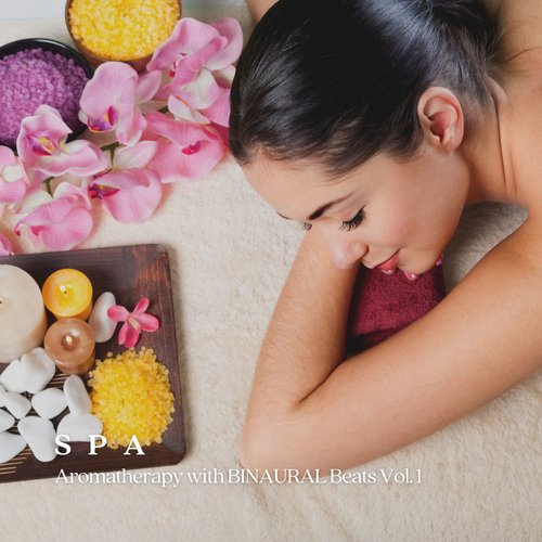 SPA: Aromatherapy with BINAURAL Beats Vol. 1