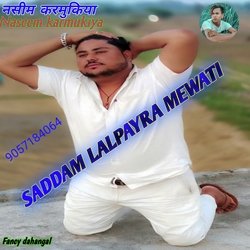 SADDAM LALPAYRA MEWATI-JwxaBxdRQQU