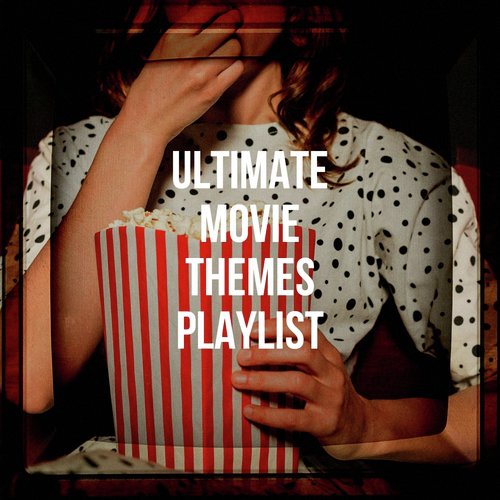 Ultimate Movie Themes Playlist_poster_image