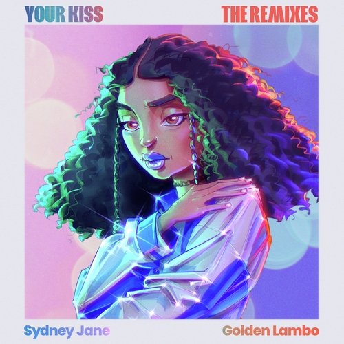Your Kiss (The Remixes)
