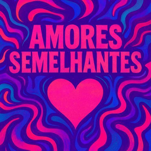 Amores Semelhantes