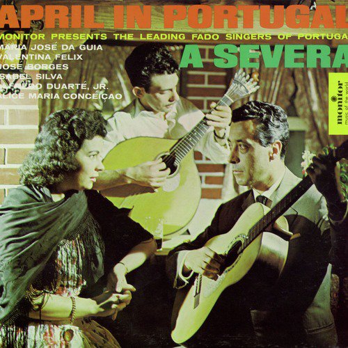 April in Portugal: An Evening at the Severa