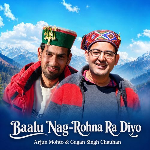 Baalu Nag Rohna Ra Diyo