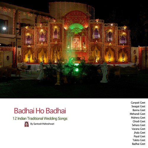 Badhai Ho Badhai 12 Traditional Indian Wedding Songs By Santosh