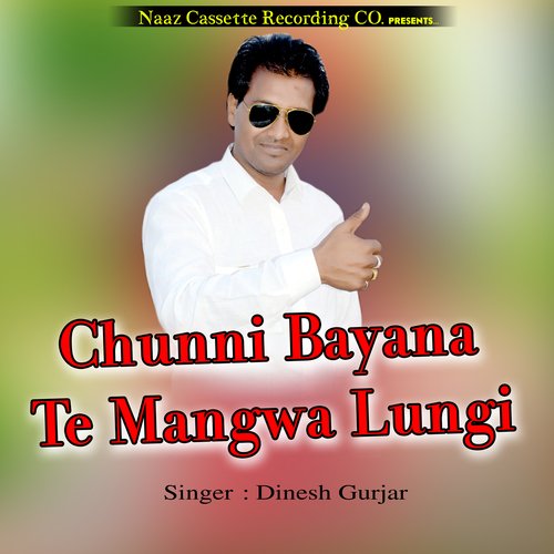 Chunni Bayana Te Mangwa Lungi