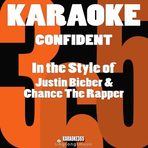 Confident (In the Style of Justin Bieber & Chance the Rapper) [Karaoke Version]