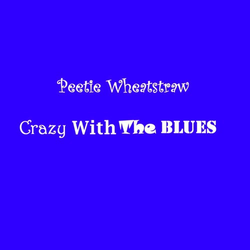 Crazy With The Blues