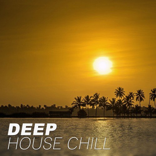 Deep House Chill – Chilled, Knox House