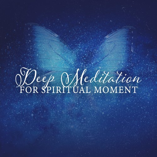 Deep Meditation For Spiritual Moment