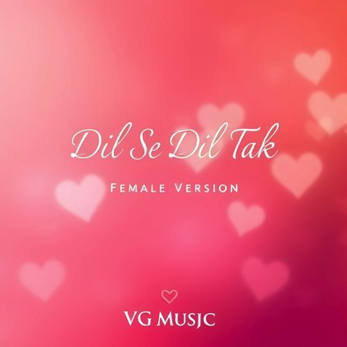 Dil Se Dil Tak (Female Version)