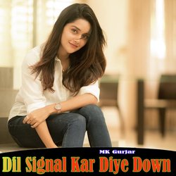 Dil Signal Kar Diye Down-QREPaxcCWAc