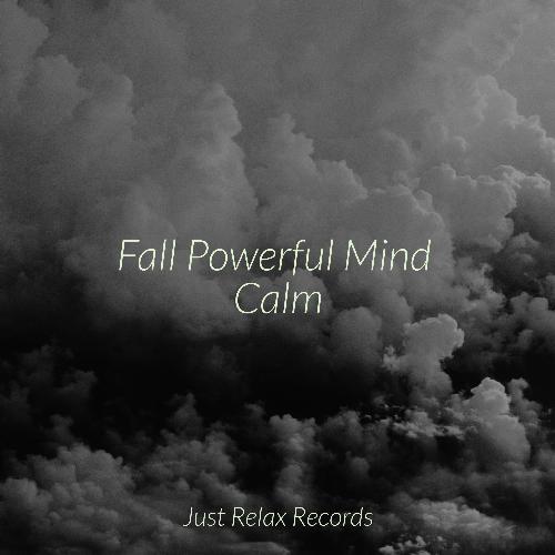 Fall Powerful Mind Calm