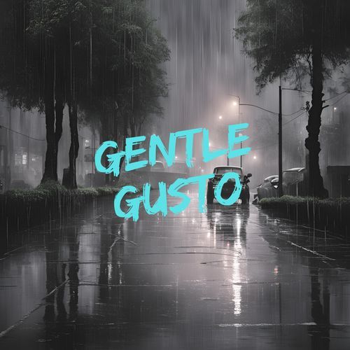 Gentle Gusto - Gentle Sounds for Slumber and Sweet Dreams