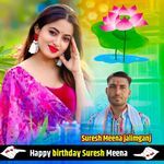 Happy Birthday Suresh Meena