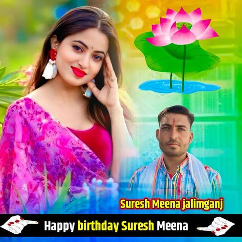 Happy Birthday Suresh Meena