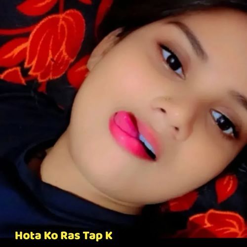 Hota Ko Ras Tap K