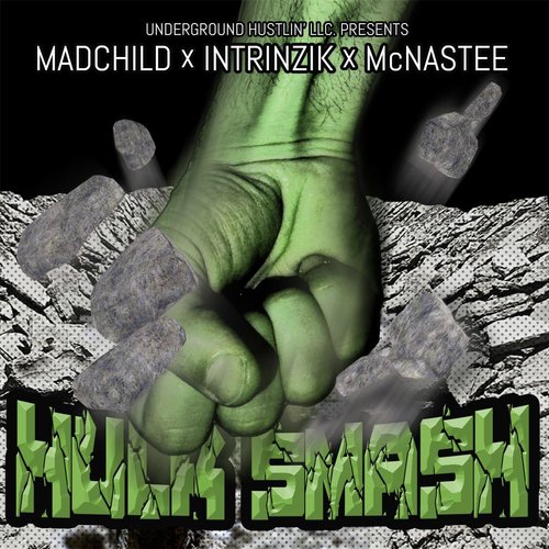 Hulk Smash (feat. Madchild & McNastee)