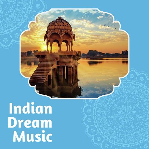 Indian Dream Music: The Most Relaxing Classical India Flute Collection_poster_image