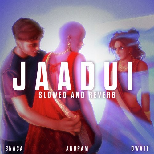 Jaadui (Slowed and Reverb)