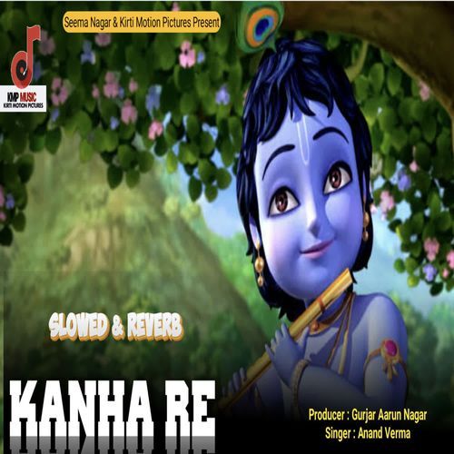 Kanha Re Slowed & Reverb