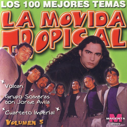 La Movida Tropical: Los 100 Mejores Temas Vol. 5