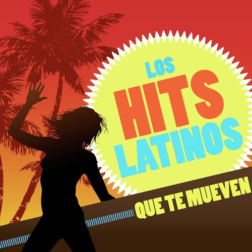 Los Hits Latinos Que Te Mueven