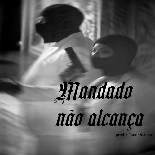 Mandado Não Alcança cover art