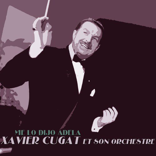 Xavier Cugat Et Son Orchestre