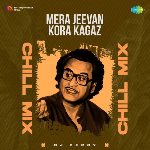 Mera Jeevan Kora Kagaz Chill Mix