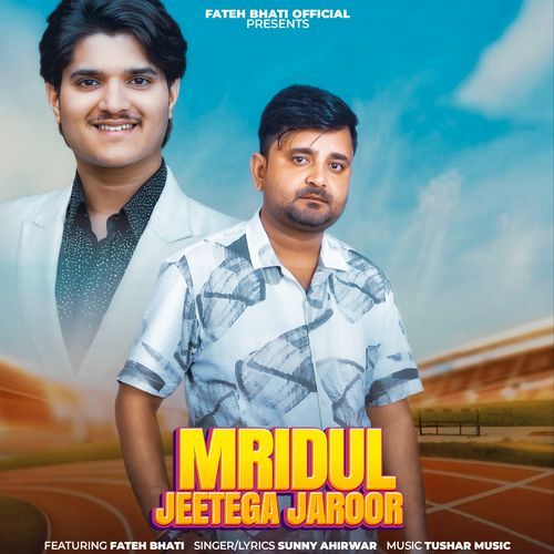 Mridul Jeetega Jaroor