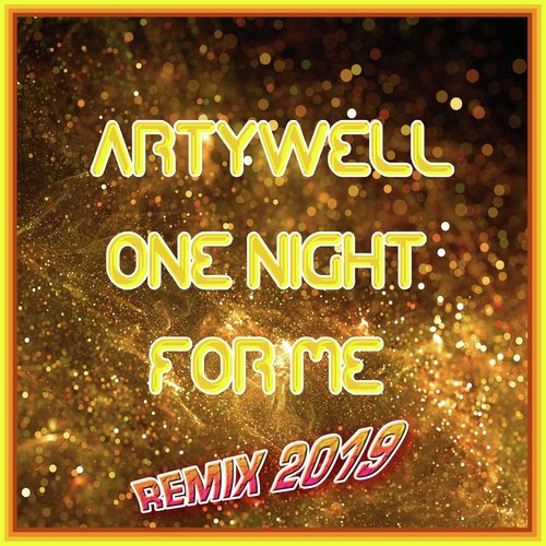 One Night for Me (Remix 2019)