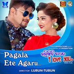 Pagala Ete Agaru (From &quot;Kahibini Tate I Love You&quot;)