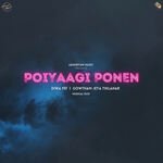 Poiyaagi Ponen
